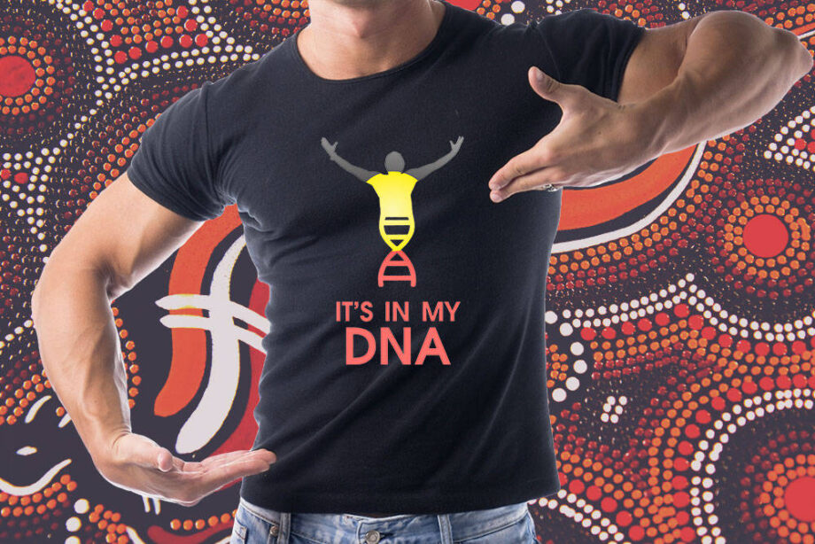 It's In My DNA Aboriginal T-Shirt