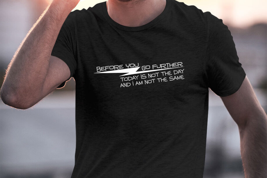 Today Is Not the Day T-Shirt