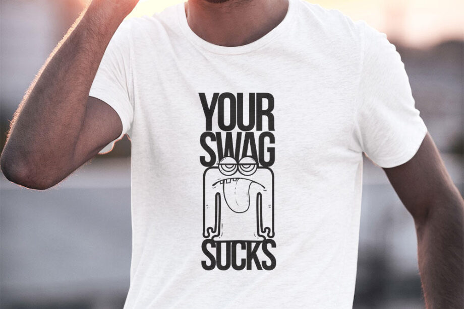 Your Swag Sucks T-Shirt