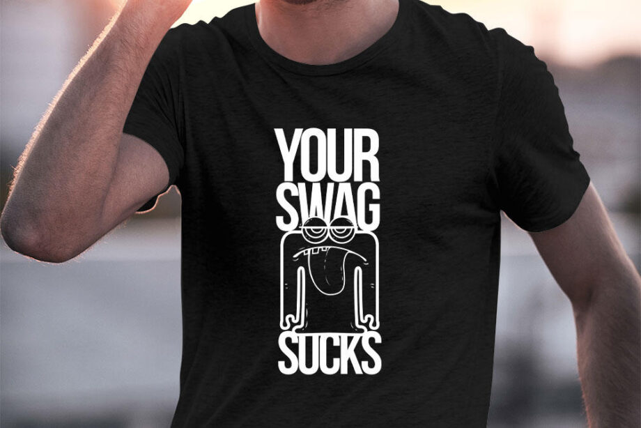 Your Swag Sucks T-Shirt