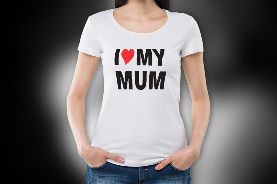 I Love My Mum T-Shirt