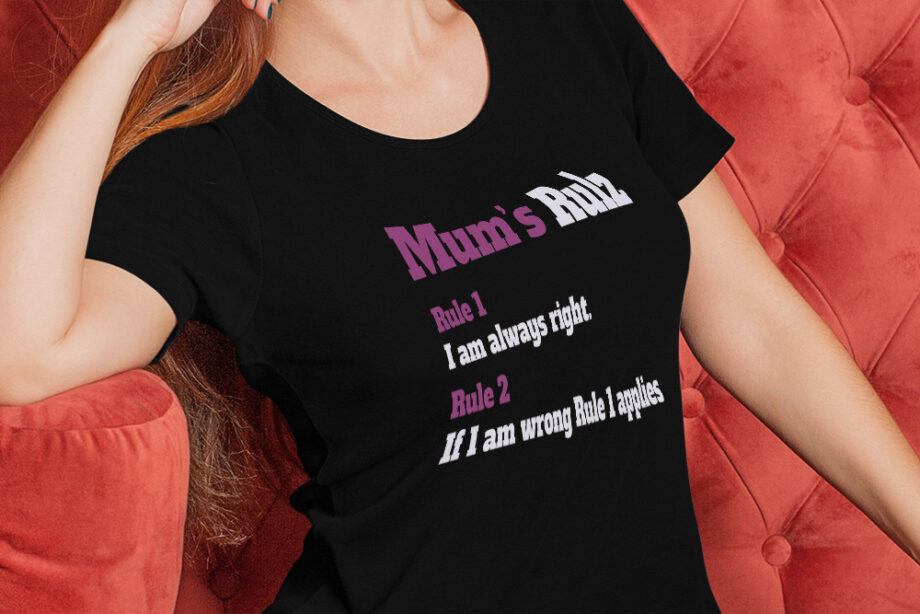 Mum's Rulz T-Shirt