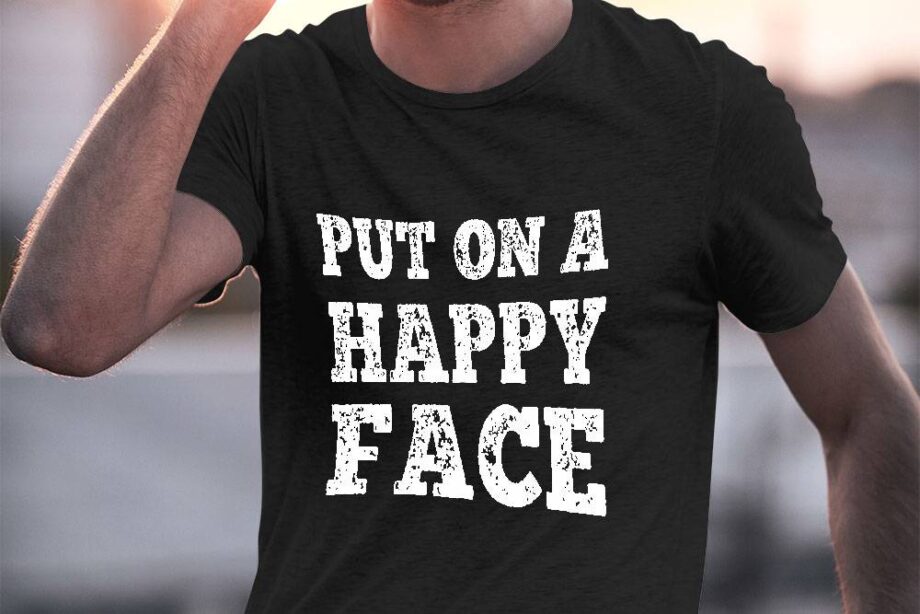 Put On A Happy Face T-Shirt