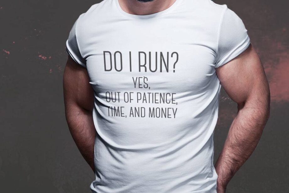 Do I Run T-Shirt