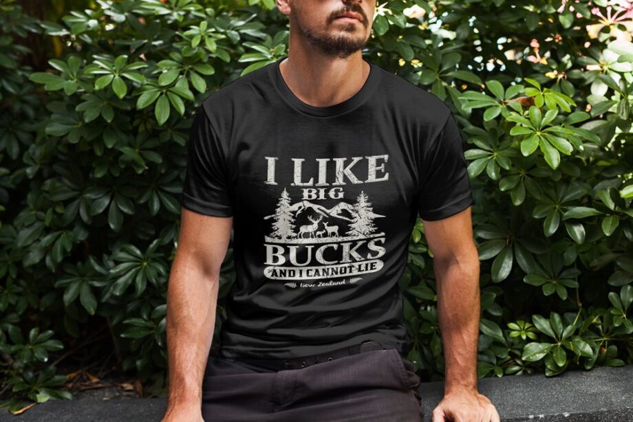 I Like Big Bucks T-Shirt