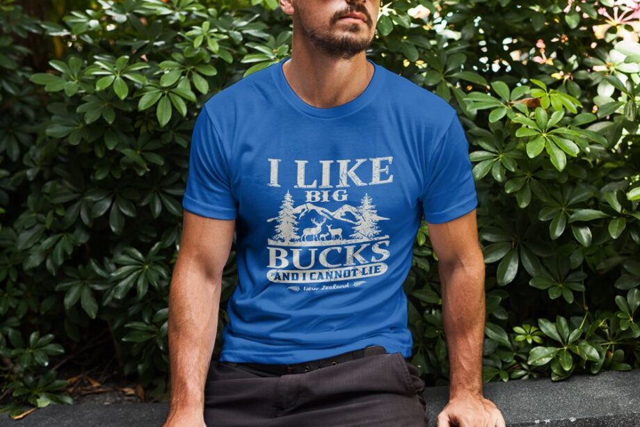 I Like Big Bucks T-Shirt