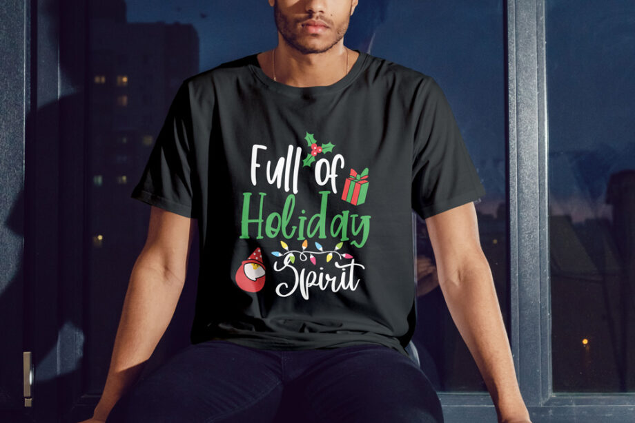 Full of Holiday Spirit T-Shirt