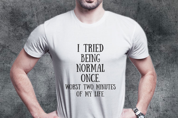 Being Normal T-Shirt | Funny T-Shirts | Cool Tees NZ